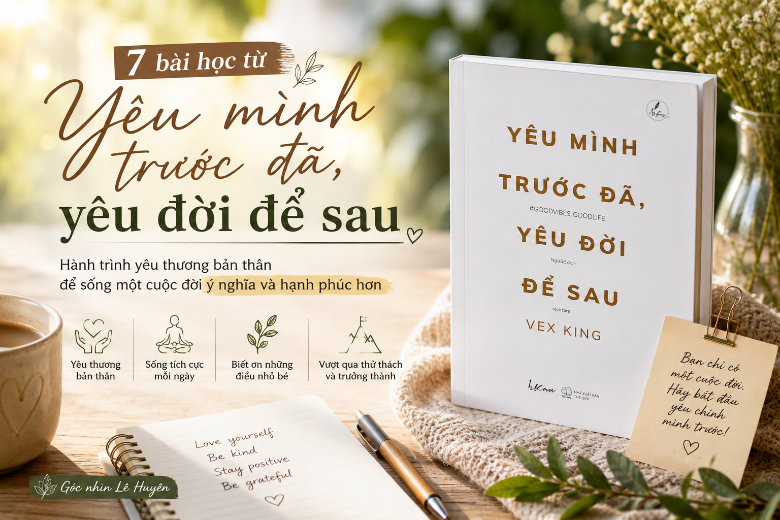 7 bài học từ “Yêu mình trước đã, yêu đời để sau”: Vì sao học cách yêu bản thân lại quan trọng đến vậy?